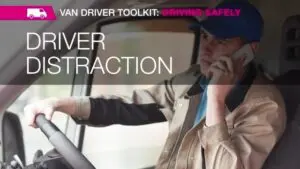 Van Driver Toolbox Talk - Driver Distraction